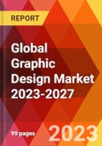 Global Graphic Design Market 2023-2027- Product Image