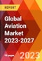 Global Aviation Market 2023-2027 - Product Image