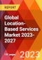 Global Location-Based Services Market 2023-2027 - Product Thumbnail Image
