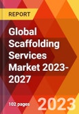Global Scaffolding Services Market 2023-2027- Product Image