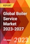 Global Boiler Service Market 2023-2027 - Product Image