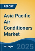 Asia Pacific Air Conditioners Market, By Country, Competition, Forecast and Opportunities, 2020-2030F- Product Image