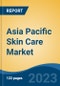 Asia Pacific Skin Care Market, Competition, Forecast & Opportunities, 2018-2028 - Product Image