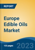 Europe Edible Oils Market, Competition, Forecast & Opportunities, 2018-2028- Product Image