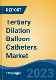 Tertiary Dilation Balloon Catheters Market - Global Industry Size, Share, Trends Opportunity, and Forecast, 2028F- Product Image