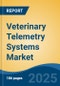 Veterinary Telemetry Systems Market - Global Industry Size, Share, Trends Opportunity, and Forecast, 2028F - Product Thumbnail Image