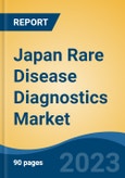 Japan Rare Disease Diagnostics Market, Competition, Forecast & Opportunities, 2018-2028- Product Image