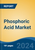 Phosphoric Acid Market - Global Industry Size, Share, Trends Opportunity, and Forecast, 2028F- Product Image