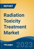 Radiation Toxicity Treatment Market - Global Industry Size, Share, Trends Opportunity, and Forecast, 2028F- Product Image