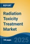 Radiation Toxicity Treatment Market - Global Industry Size, Share, Trends Opportunity, and Forecast, 2028F - Product Thumbnail Image