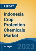 Indonesia Crop Protection Chemicals Market, Competition, Forecast & Opportunities, 2018-2028- Product Image