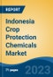 Indonesia Crop Protection Chemicals Market, Competition, Forecast & Opportunities, 2018-2028 - Product Image