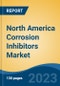 North America Corrosion Inhibitors Market, Competition, Forecast & Opportunities, 2018-2028 - Product Thumbnail Image