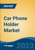 Car Phone Holder Market - Global Industry Size, Share, Trends Opportunity, and Forecast, 2028F- Product Image