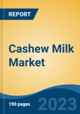 Cashew Milk Market - Global Industry Size, Share, Trends Opportunity, and Forecast, 2028F- Product Image