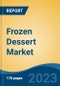 Frozen Dessert Market - Global Industry Size, Share, Trends Opportunity, and Forecast, 2028F - Product Image