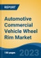 Automotive Commercial Vehicle Wheel Rim Market - Global Industry Size, Share, Trends Opportunity, and Forecast, 2028F - Product Image