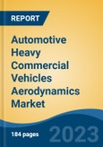 Automotive Heavy Commercial Vehicles Aerodynamics Market - Global Industry Size, Share, Trends Opportunity, and Forecast, 2028F- Product Image