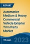 Automotive Medium & Heavy Commercial Vehicle Exterior Trim Parts Market - Global Industry Size, Share, Trends Opportunity, and Forecast, 2028F - Product Image