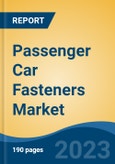 Passenger Car Fasteners Market - Global Industry Size, Share, Trends Opportunity, and Forecast, 2028F- Product Image