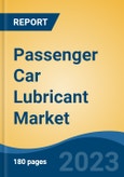 Passenger Car Lubricant Market - Global Industry Size, Share, Trends Opportunity, and Forecast, 2028F- Product Image