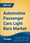 Automotive Passenger Cars Light Bars Market - Global Industry Size, Share, Trends Opportunity, and Forecast, 2028F - Product Image