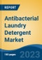 Antibacterial Laundry Detergent Market - Global Industry Size, Share, Trends Opportunity, and Forecast, 2028F - Product Image