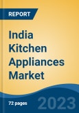 India Kitchen Appliances Market, Competition, Forecast & Opportunities, 2019-2029- Product Image
