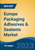 Europe Packaging Adhesives & Sealants Market, Competition, Forecast & Opportunities, 2018-2028- Product Image