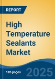 High Temperature Sealants Market - Global Industry Size, Share, Trends Opportunity, and Forecast, 2028F- Product Image