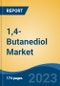 1,4-Butanediol Market - Global Industry Size, Share, Trends Opportunity, and Forecast, 2028F - Product Image