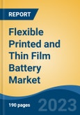 Flexible Printed and Thin Film Battery Market - Global Industry Size, Share, Trends Opportunity, and Forecast, 2028F- Product Image