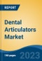 Dental Articulators Market - Global Industry Size, Share, Trends Opportunity, and Forecast, 2028F - Product Image
