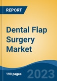 Dental Flap Surgery Market - Global Industry Size, Share, Trends Opportunity, and Forecast, 2028F- Product Image