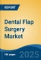 Dental Flap Surgery Market - Global Industry Size, Share, Trends Opportunity, and Forecast, 2028F - Product Thumbnail Image