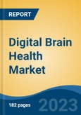 Digital Brain Health Market - Global Industry Size, Share, Trends Opportunity, and Forecast, 2028F- Product Image