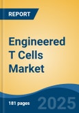 Engineered T Cells Market - Global Industry Size, Share, Trends Opportunity, and Forecast, 2028F- Product Image