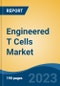 Engineered T Cells Market - Global Industry Size, Share, Trends Opportunity, and Forecast, 2028F - Product Image