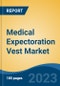 Medical Expectoration Vest Market - Global Industry Size, Share, Trends Opportunity, and Forecast, 2028F - Product Image