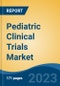 Pediatric Clinical Trials Market - Global Industry Size, Share, Trends Opportunity, and Forecast, 2028F - Product Thumbnail Image