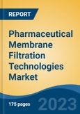 Pharmaceutical Membrane Filtration Technologies Market - Global Industry Size, Share, Trends Opportunity, and Forecast, 2028F- Product Image