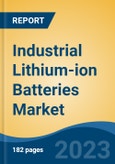 Industrial Lithium-ion Batteries Market - Global Industry Size, Share, Trends Opportunity, and Forecast, 2028F- Product Image