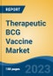 Therapeutic BCG Vaccine Market - Global Industry Size, Share, Trends Opportunity, and Forecast, 2028F - Product Image
