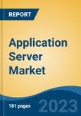 Application Server Market - Global Industry Size, Share, Trends Opportunity, and Forecast, 2028F- Product Image