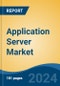 Application Server Market - Global Industry Size, Share, Trends Opportunity, and Forecast, 2028F - Product Image