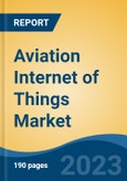 Aviation Internet of Things Market - Global Industry Size, Share, Trends Opportunity, and Forecast, 2028F- Product Image