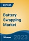 Battery Swapping Market - Global Industry Size, Share, Trends Opportunity, and Forecast, 2028F - Product Thumbnail Image