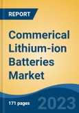 Commerical Lithium-ion Batteries Market - Global Industry Size, Share, Trends Opportunity, and Forecast, 2028F- Product Image