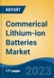 Commerical Lithium-ion Batteries Market - Global Industry Size, Share, Trends Opportunity, and Forecast, 2028F - Product Image