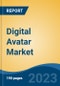 Digital Avatar Market - Global Industry Size, Share, Trends Opportunity, and Forecast, 2028F - Product Image
